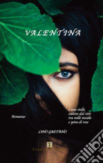 Valentina. Con CD-Audio libro di Gaetano Lino