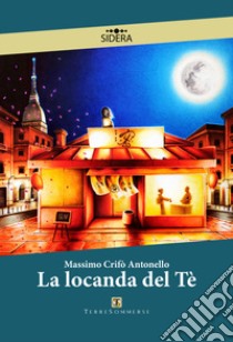 La locanda del té libro di Crifò Antonello Massimo