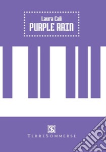 Purple rain libro di Cali' Laura