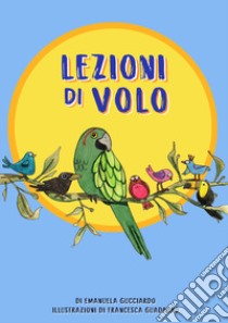 Lezioni di volo libro di Gucciardo Emanuela