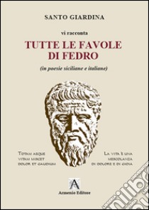 Tutte le favole di Fedro libro di Giardina Santo