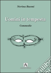 Uomini in tempesta libro di Buemi Nerina