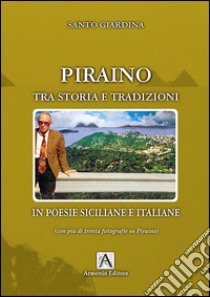 Piraino tra storia e tradizioni in poesie siciliane e italiane libro di Giardina Santo