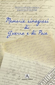 Memorie sinagresi di guerra e di pace libro di Sinagra Brisca Franca