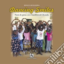 Dancing smile libro di Bonasera Renata