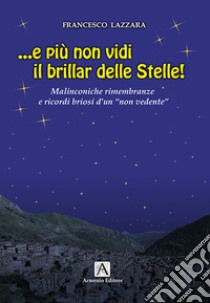 ... E più non vidi brillar delle stelle! libro di Lazzara Francesco