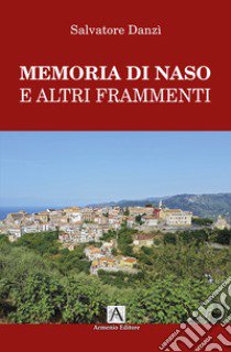 Memoria di naso e altri frammenti libro di Danzi Salvatore