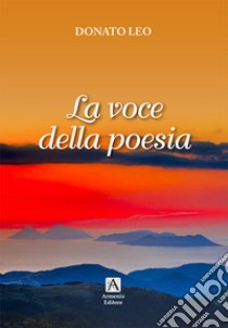 La voce della poesia libro di Donato Leo