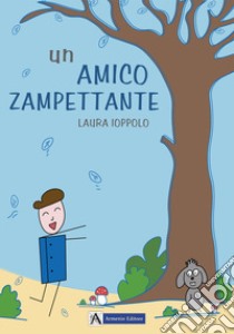 Un amico zampettante libro di Ioppolo Laura