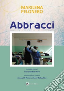 Abbracci libro di Pelonero Marilena