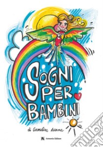 Sogni per bambini. Ediz. illustrata libro di Averna Carmelina