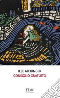 Consiglio gratuito libro di Aichinger Ilse