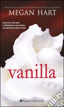 Vanilla libro di Hart Megan