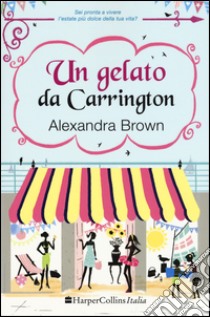 Un gelato da Carrington libro di Brown Alexandra