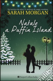 Natale a Puffin Island. Puffin Island. Vol. 3 libro di Morgan Sarah