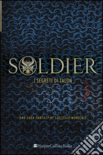 Soldier. I segreti di Talon libro di Kagawa Julie