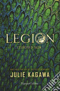 Legion. L'esercito di Talon libro di Kagawa Julie