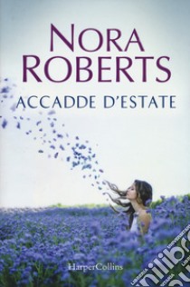 Accadde d'estate libro di Roberts Nora