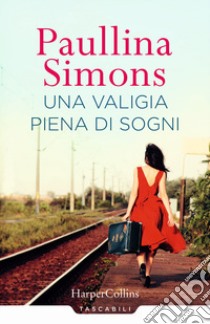Una valigia piena di sogni libro di Simons Paullina