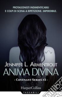 Anima divina. Covenant series. Vol. 3 libro di Armentrout Jennifer L.