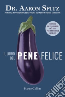 Il libro del pene felice libro di Spitz Aaron