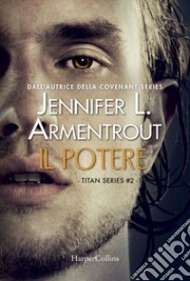 Il potere. Titan series. Vol. 2 libro di Armentrout Jennifer L.