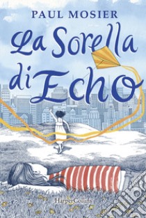 La sorella di echo libro di Mosier Paul