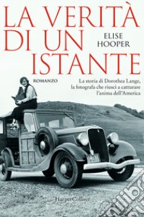 La verità di un istante libro di Hopper Elise