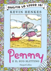 Penny e il suo slittino. Ediz. a colori libro di Henkes Kevin