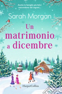 Un matrimonio a dicembre libro di Morgan Sarah