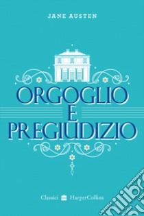 Orgoglio e pregiudizio libro di Austen Jane