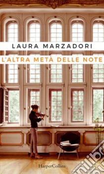 L'altra metà delle note libro di Marzadori Laura