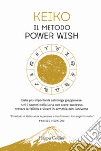 Il metodo power wish libro di Keiko