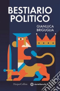 Bestiario politico libro di Briguglia Gianluca