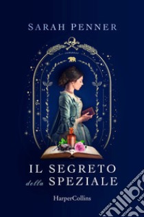 Il segreto della speziale libro di Penner Sarah