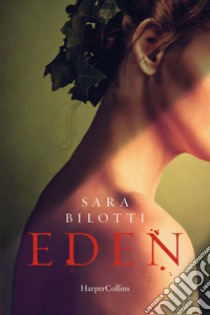 Eden libro di Bilotti Sara