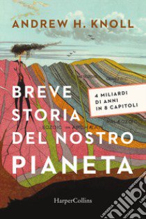 Breve storia del nostro pianeta libro di Knoll Andrew H.