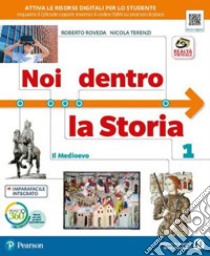 Noi dentro la storia. Per la Scuola media. Con e-book. Con espansione online. Vol. 1 libro di Roveda Roberto