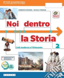 Noi dentro la storia. Per la Scuola media. Con e-book. Con espansione online. Vol. 2 libro di Roveda Roberto