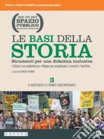 Spazio pubblico. Le basi della storia. Strumenti per una didattica inclusiva. Per le Scuole superiori. Con e-book. Con espansione online. Vol. 3 libro di Tognini G. (cur.)