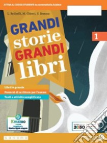 Grandi storie, grandi libri. Per la Scuola media. Con e-book. Con espansione online. Vol. 1 libro di Redaelli Luisa; Ghioni Milena; Brenna Simona