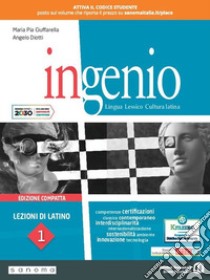 Ingenio. Lezioni di latino. Lingua, lessico, cultura latina. Ediz. compatta. Per le Scuole superiori. Con e-book. Con espansione online. Vol. 1 libro di Diotti Angelo; Ciuffarella Maria Pia