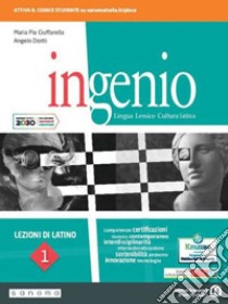 Ingenio. Lezioni di latino. Per le Scuole superiori. Con e-book. Con espansione online. Vol. 1 libro di Diotti Angelo; Ciuffarella Maria Pia