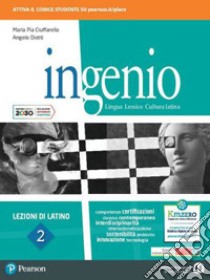 Ingenio. Lezioni di latino. Per le Scuole superiori. Con e-book. Con espansione online. Vol. 2 libro di Diotti Angelo; Ciuffarella Maria Pia