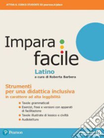 Ingenio. Imparafacile latino. Per le Scuole superiori. Con e-book. Con espansione online libro di Barbera Roberta