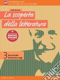 Scoperta della letteratura. Dal Medioevo al Rinascimento. Con le prove del nuovo esame di Stato. Per le Scuole superiori. Con e-book. Con espansione online (La). Vol. 3 libro di Di Sacco Paolo