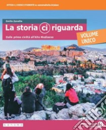 Storia ci riguarda. Per le Scuole superiori. Con e-book. Con espansione online (La) libro di Zanette Emilio