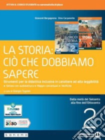 Snodi della storia. La storia: ciò che dobbiamo sapere. Per le Scuole superiori. Con e-book. Con espansione online (Gli). Vol. 2 libro di Tognini Giorgio