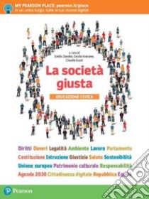 Società giusta. Per le Scuole superiori. Con e-book. Con espansione online (La) libro