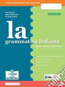 Grammatica italiana. Morfosintassi. Ediz. separata. Per la Scuola media. Con e-book. Con espansione online (La) libro